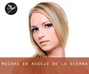 Mechas en Ausejo de la Sierra Mechas en Ausejo de la Sierra