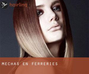 Mechas en Ferreries