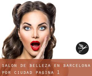 Salón de belleza en Barcelona por ciudad - página 1