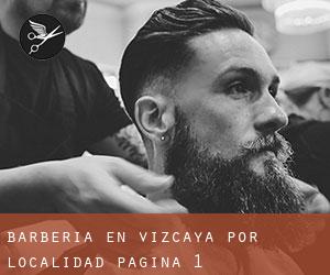 Barbería en Vizcaya por localidad - página 1
